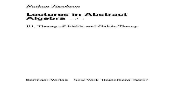 Lectures In Abstract Algebra Theory Of Fields And Galois Theory