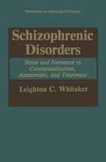 Schizophrenic Disorders: Sense and Nonsense in Conceptualization, Assessment, and Treatment