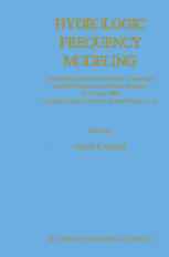Hydrologic Frequency Modeling: Proceedings of the International Symposium on Flood Frequency and Risk Analyses, 14–17 May 1986, Louisiana State Univer