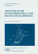 The Search for Extraterrestrial Life: Recent Developments: Proceedings of the 112th Symposium of the International Astronomical Union Held at Boston U