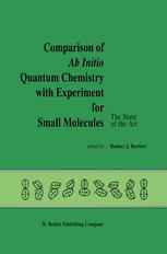 Comparison of Ab Initio Quantum Chemistry with Experiment for Small Molecules: The State of the Art Proceedings of a Symposium Held at Philadelphia, P