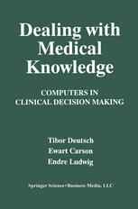 Dealing with Medical Knowledge: Computers in Clinical Decision Making