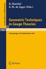 Geometric Techniques in Gauge Theories: Proceedings of the Fifth Scheveningen Conference on Differential Equations, The Netherlands August 23–28, 1981