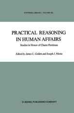 Practical Reasoning in Human Affairs: Studies in Honor of Chaim Perelman