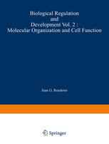 Biological Regulation and Development: Molecular Organization and Cell Function