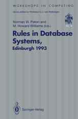 Rules in Database Systems: Proceedings of the 1st International Workshop on Rules in Database Systems, Edinburgh, Scotland, 30 August–1 September 1993