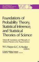 Foundations of Probability Theory, Statistical Inference, and Statistical Theories of Science: Volume III Foundations and Philosophy of Statistical Th