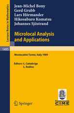 Microlocal Analysis and Applications: Lectures given at the 2nd Session of the Centro Internazionale Matematico Estivo (C.I.M.E.) held at Montecatini