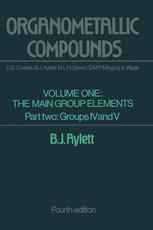 Organometallic Compounds: Volume One The Main Group Elements Part Two Groups IV and V