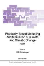 Physically-Based Modelling and Simulation of Climate and Climatic Change: Part 1