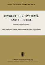 Revolutions, Systems and Theories: Essays in Political Philosophy