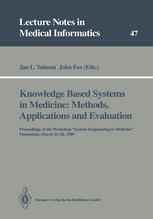 Knowledge Based Systems in Medicine: Methods, Applications and Evaluation: Proceedings of the Workshop “System Engineering in Medicine”, Maastricht, M