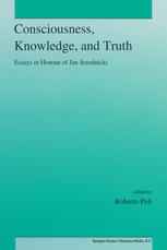 Consciousness, Knowledge, and Truth: Essays in Honour of Jan Srzednicki