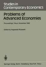 Problems of Advanced Economies: Proceedings of the Third Conference on New Problems of Advanced Societies Tokyo, Japan, November 1982