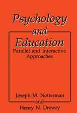 Psychology and Education: Parallel and Interactive Approaches
