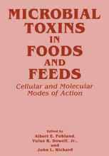 Microbial Toxins in Foods and Feeds: Cellular and Molecular Modes of Action