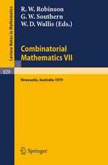 Combinatorial Mathematics VII: Proceedings of the Seventh Australian Conference on Combinatorial Mathematics Held at the University of Newcastle, Aust