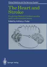 The Heart and Stroke: Exploring Mutual Cerebrovascular and Cardiovascular Issues