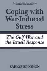 Coping with War-Induced Stress: The Gulf War and the Israeli Response