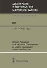 Recent Advances and Historical Development of Vector Optimization: Proceedings of an International Conference on Vector Optimization Held at the Techn