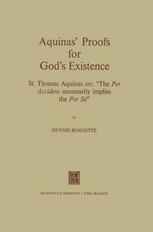 Aquinas’ Proofs for God’s Existence: St. Thomas Aquinas on: “The Per Accidens Necessarily Implies the Per Se”