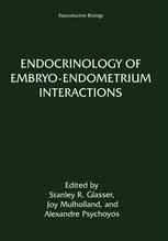 Endocrinology of Embryo-Endometrium Interactions