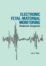 Electronic Fetal-Maternal Monitoring: Antepartum, Intrapartum