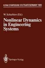 Nonlinear Dynamics in Engineering Systems: IUTAM Symposium, Stuttgart, Germany, August 21–25, 1989