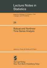 Robust and Nonlinear Time Series Analysis: Proceedings of a Workshop Organized by the Sonderforschungsbereich 123 “Stochastische Mathematische Modelle