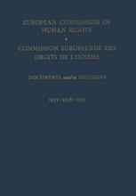 European Commission of Human Rights / Commission Europeenne des Droits de l’Homme: Documents and / et Decisions