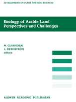 Ecology of Arable Land — Perspectives and Challenges: Proceeding of an International Symposium, 9–12 June 1987 Swedish University of Agricultural Scie