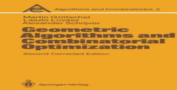 Geometric Algorithms and Combinatorial Optimization, Second Edition (Algorithms and Combinatorics)