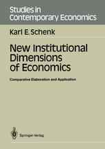 New Institutional Dimensions of Economics: Comparative Elaboration and Application