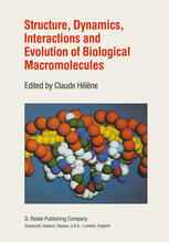 Structure, Dynamics, Interactions and Evolution of Biological Macromolecules: Proceedings of a Colloquium held at Orléans, France on July 5–9, 1982 to