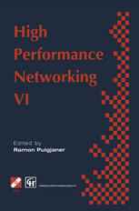 High Performance Networking: IFIP sixth international conference on high performance networking, 1995