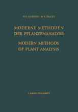 Modern Methods of Plant Analysis / Moderne Methoden der Pflanzenanalyse