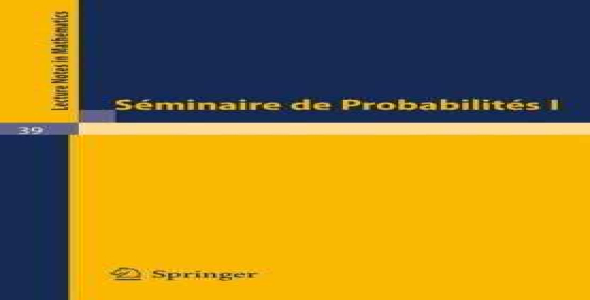 Séminaire de Probabilités I: Université de Strasbourg, Novembre 1966 - Fevrier 1967