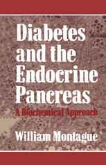 Diabetes and the Endocrine Pancreas: A Biochemical Approach