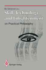Skill, Technology and Enlightenment: On Practical Philosophy