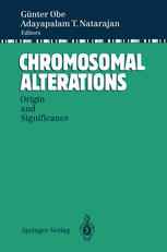 Chromosomal Alterations: Origin and Significance