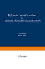 Differential Geometric Methods in Theoretical Physics: Physics and Geometry