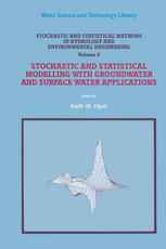 Stochastic and Statistical Methods in Hydrology and Environmental Engineering: Volume 2 Stochastic and Statistical Modelling with Groundwater and Surf
