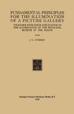 Fundamental Principles for the Illumination of a Picture Gallery: Together with their Application to the Illumination of the Municipal Museum at the H