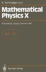 Mathematical Physics X: Proceedings of the Xth Congress on Mathematical Physics, Held at Leipzig, Germany, 30 July – 9 August, 1991