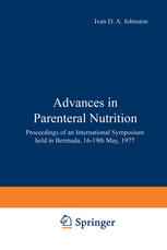Advances in Parenteral Nutrition: Proceedings of an International Symposium held in Bermuda, 16–19th May, 1977