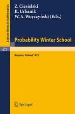 Probability-Winter School: Proceedings of the Fourth Winter School on Probability Held at Karpacz, Poland, January 1975