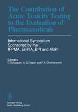 The Contribution of Acute Toxicity Testing to the Evaluation of Pharmaceuticals