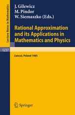 Rational Approximation and its Applications in Mathematics and Physics: Proceedings, Łańcut 1985