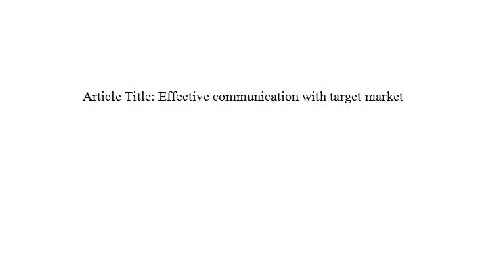 مقاله  لاتین تخصصی رشته مدیریت همراه با ترجمه با موضوع   ارتباط موثر با بازار هدف Effective communication with target market