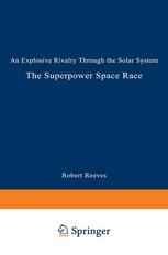 The Superpower Space Race: An Explosive Rivalry through the Solar System